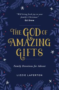 Book Cover for The God of Amazing Gifts by Lizzie Laferton