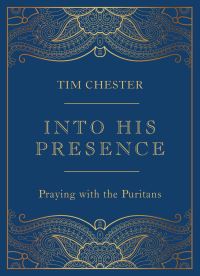 Book Cover for Into His Presence by Tim Chester