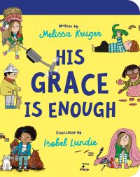 Book Cover for His Grace Is Enough by Melissa Kruger