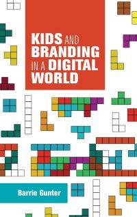 Book Cover for Kids and Branding in a Digital World by Barrie Gunter