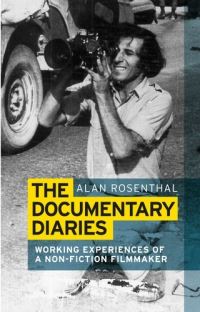 Book Cover for The Documentary Diaries by Alan Rosenthal
