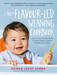 Book Cover for The Flavour-Led Weaning Cookbook by Zainab Jagot Ahmed