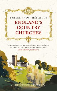 Book Cover for I Never Knew That About England's Country Churches by Christopher Winn