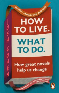 Book Cover for How to Live, What to Do by Josh Cohen