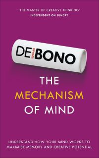Book Cover for The Mechanism of Mind by Edward De Bono