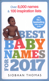 Book Cover for Best Baby Names for 2017 by Siobhan Thomas