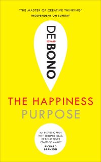 Book Cover for The Happiness Purpose by Edward De Bono