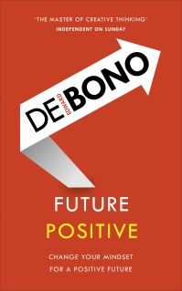 Book Cover for Future Positive by Edward De Bono