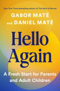 Book Cover for Hello Again by Gabor Maté, Daniel Maté