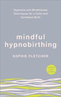 Book Cover for Mindful Hypnobirthing by Sophie Fletcher
