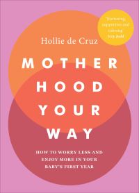 Book Cover for Motherhood Your Way by Hollie De Cruz