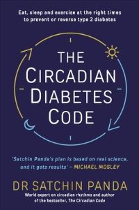 Book Cover for The Circadian Diabetes Code by Satchin Panda