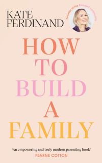 Book Cover for How to Build a Family by Kate Ferdinand