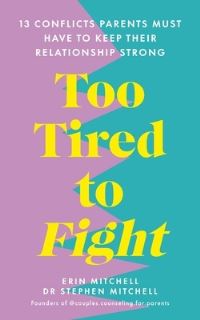 Book Cover for Too Tired to Fight by Erin Mitchell, Stephen Mitchell