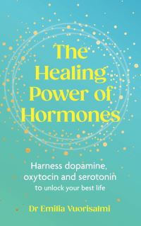 Book Cover for The Healing Power of Hormones by Emilia Vuorisalmi