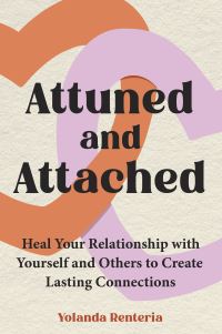 Book Cover for Attuned and Attached by Yolanda Renteria
