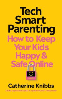 Book Cover for Tech-Smart Parenting by Catherine Knibbs
