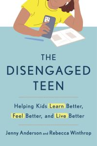 Book Cover for The Disengaged Teen by Jenny Anderson, Rebecca Winthrop