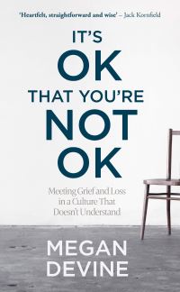 Book Cover for It's OK That You're Not OK by Megan Devine