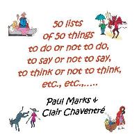 Book Cover for 50 Lists of 50 Things to Do or Not to Do, to Say or Not to Say, to Think or Not to Think, Etc., Etc., by Paul Marks