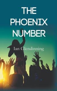 Book Cover for The Phoenix Number by Ian Glendinning