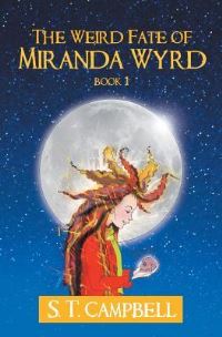 Book Cover for The Weird Fate of Miranda Wyrd by S T Campbell