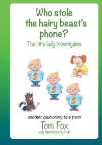 Book Cover for Who Stole the Hairy Beast's Phone? by Tom Fox