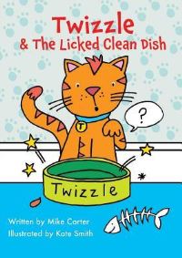 Book Cover for Twizzle & The Licked Clean Dish by Mike Carter