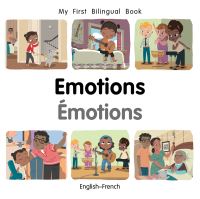 Book Cover for My First Bilingual Book-Emotions (English-French) by Patricia Billings