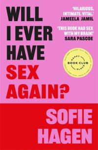 Book Cover for Will I Ever Have Sex Again? by Sofie Hagen
