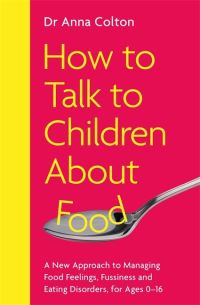 Book Cover for How to Talk to Children About Food by Anna Colton