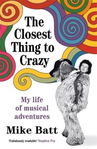 Book Cover for The Closest Thing to Crazy by Mike Batt