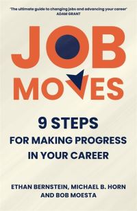 Book Cover for Job Moves by Ethan Bernstein, Michael B Horn, Bob Moesta