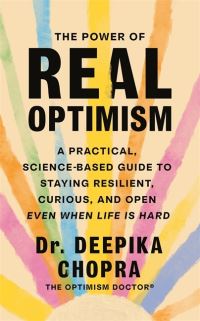 Book Cover for The Power of Real Optimism by Deepika Chopra