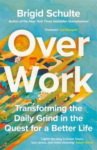 Book Cover for Over Work by Brigid Schulte