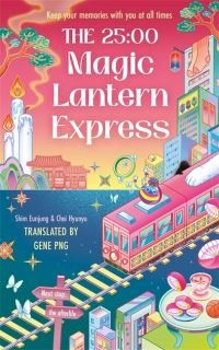 Book Cover for The 25:00 Magic Lantern Express by Shim Eunjung, Hyunyu Choi