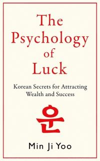 Book Cover for The Psychology of Luck by Min Ji Yoo