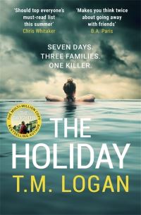 Book Cover for The Holiday by T. M. Logan