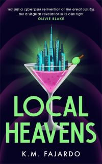 Book Cover for Local Heavens by K M Fajardo