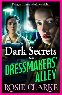 Book Cover for Dark Secrets on Dressmakers' Alley by Rosie Clarke