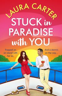 Book Cover for Stuck in Paradise With You by Laura Carter