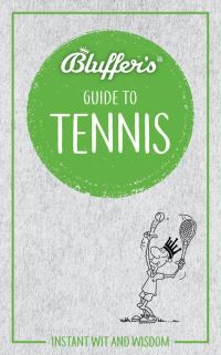 Book Cover for Bluffer's Guide to Tennis by Dave Whitehead