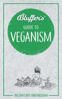 Book Cover for The Bluffer's Guide to Veganism by Boris Starling
