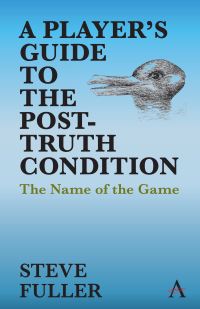 Book Cover for A Player's Guide to the Post-Truth Condition by Steve Fuller