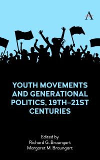 Book Cover for Youth Movements and Generational Politics, 19Th-21St Centuries by Richard G Braungart, Margaret M Braungart
