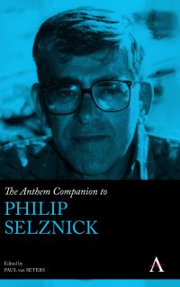 Book Cover for The Anthem Companion to Philip Selznick by Paul van Seters