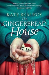 Book Cover for The Gingerbread House by Kate Beaufoy