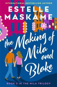 Book Cover for The Making of Mila and Blake by Estelle Maskame