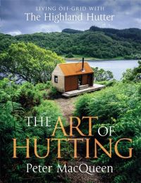 Book Cover for The Art of Hutting by Peter MacQueen