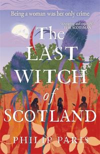 Book Cover for The Last Witch of Scotland by Philip Paris